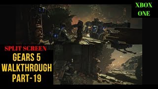 GEARS OF WAR 5 SPLIT SCREEN WALKTHROUGH PART 19 XBOX ONE