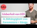 Lösbarkeit von LGS in Abhängigkeit von Parametern + Ränge | eine, keine, unendlich viele Lösungen