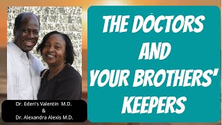 The Medical Doctors on Life, Health, Marriage, & Brothers Keepers of Haiti-Medical Support in Haiti