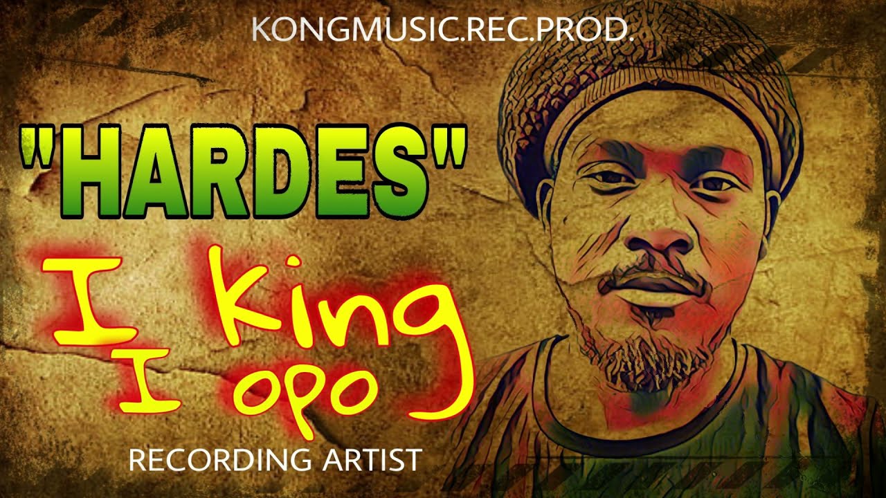I king I opo-Hardes (OFFICIAL AUDIO VERSION)