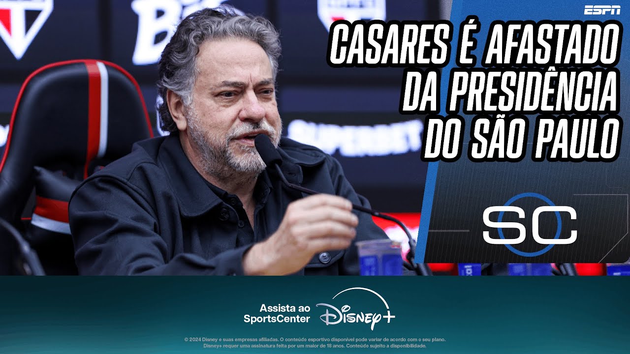 JULIO CASARES É AFASTADO DA PRESIDÊNCIA DO SÃO PAULO APÓS VOTAÇÃO DO CONSELHO | SPORTSCENTER