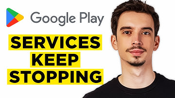 How To Fix Google Play Services Keeps Stopping (2025) - Full Guide
