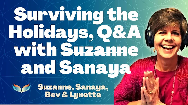 Suzanne & Friends: Getting Through the Holidays! P...