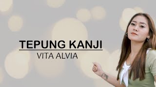 LIRIK Vita Alvia - Tepung Kanji  ( Music & Lirycs)