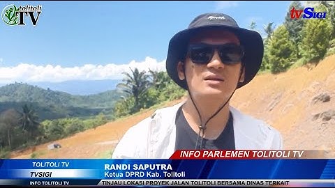 TOLITOLITV*RANDI SAPUTRA TINJAU LOKASI WARGA TERDAMPAK PENINGKATAN JALAN TOLITOLI SILONDOU