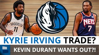 Kyrie Irving TRADE? Dallas Mavericks Trade Rumors On Irving + Kevin Durant Weighing His NBA Future?