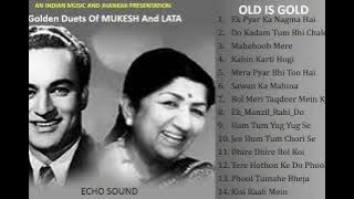 Golden Duets Of Mukesh And Lata - Old Is Gold - ECHO Sound मुकेश व  लता के स्वर्णिम युगलगीत II 2019