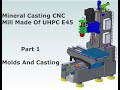 VMC UHPC Mineral Casting 3 Axis CNC Mill - Part 1 Molds And Casting DIY