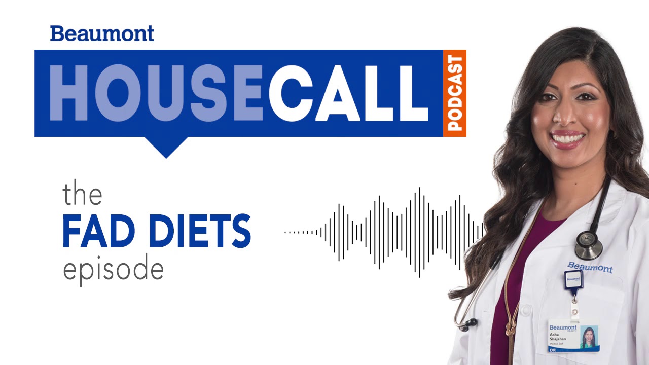 the Fad Diets episode | Beaumont HouseCall Podcast - YouTube Beaumont Health