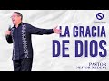 La Gracia de Dios es suficiente - Pastor Nestor Medina