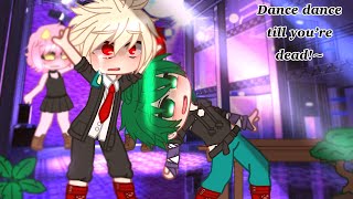 Dance Dance till your dead!~ | meme | BkDk | Mha | Bnha | shiro | Resimi