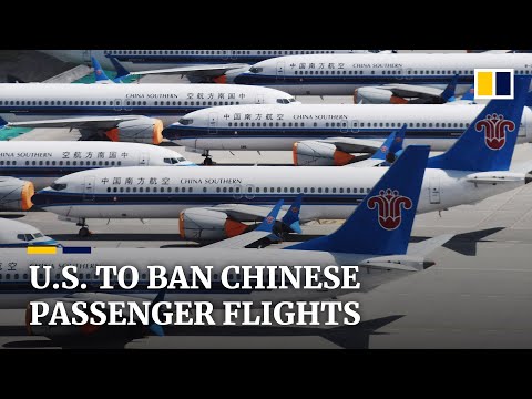 Trump administration bans Chinese passenger airlines from flying to US destinations