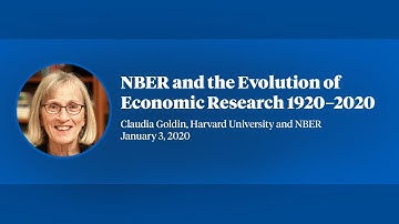 2020, Claudia Goldin, "NBER and the Evolution of Economic Research 1920-2020"