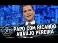 The Noite (03/07/15) - Entrevista com Ricardo Araújo Pereira