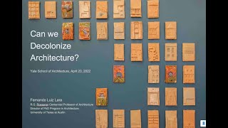 Can we decolonize architecture? Yale SoA, April 20, 2022