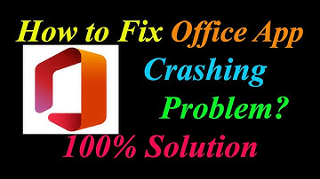 How to Fix Microsoft Office App Keeps Crashing Problem Solutions Android & Ios -  Office Crash Error