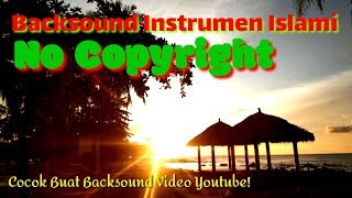 Banyak Digunakan Oleh Youtuber | Backsound Musik Instrumen Islami Bikin Sedih - No Copyright