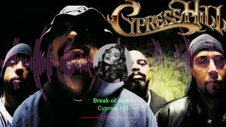 Cypress Hill - Break of dawn (2022)