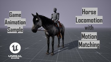 Horse Locomotion with Motion Matching | Game Animation Sample | Unreal Engine