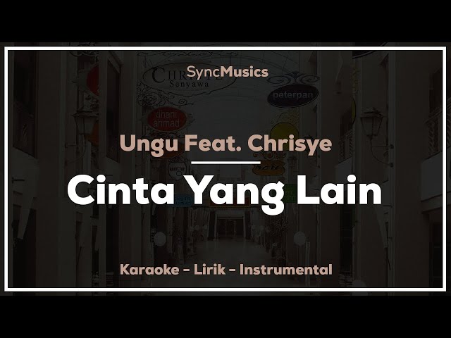 Ungu feat. Chrisye - Cinta Yang Lain | Karaoke - Lirik - Instrumental class=