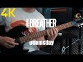 I the breather  doomsday  guitar cover