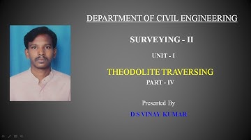 15CE33T - THEODOLITE SURVEYING - THEODOLITE TRAVERSE PART 4 CONSECUTIVE & INDEPENDENT CO-ORDINATES