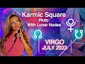 VIRGO July 2023. Changing Karmic Tracks! The Big Shift of the Nodes!