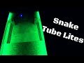 Snake Tube Lites Install and Review!