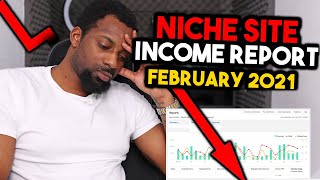 My DREADFUL Niche Site Earnings For February 2021 [Income Report]