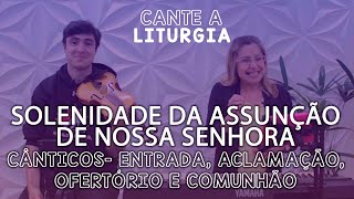 Video thumbnail of "CANTE A LITURGIA #33 - SOLENIDADE DA ASSUNÇÃO DE NOSSA SENHORA  |  Ana Walquiria e Diego Palada"