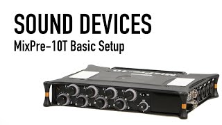 Sound Devices MixPre-10T Basic Set Up