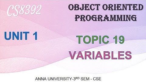 CS8392 - OBJECT ORIENTED PROGRAMMING - UNIT 1 - TOPIC 19 - JAVA VARIABLES IN TAMIL BY ABISHA