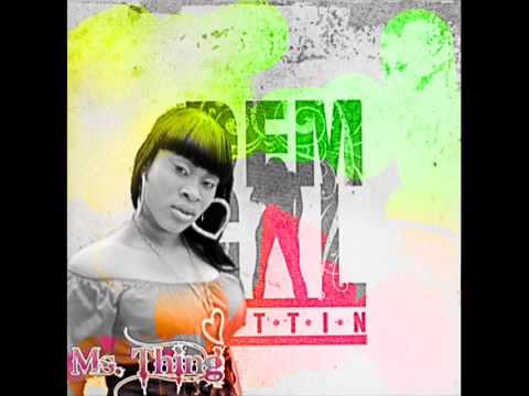 Dem Call We (Dem Gal Sittin Riddim)