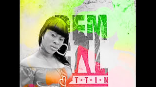 Dem Call We (Dem Gal Sittin Riddim)