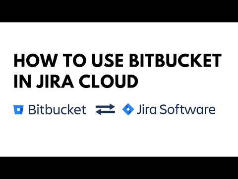 Tutorial: How to use Bitbucket in Jira Cloud