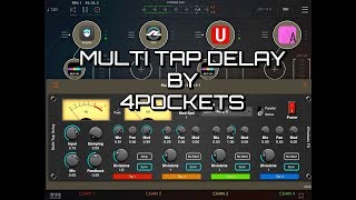 MultiTapDelay AUv3 by 4Pockets - Tutorial &amp; Demo for the iPad