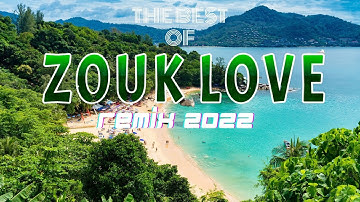 KOMPA ZOUK  remix MIX 2022 ✨  ZOUK LOVE REMIX 2022 - PART 8