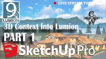 3d Context into Lumion Part 1|  SketchUp Pro Terrain