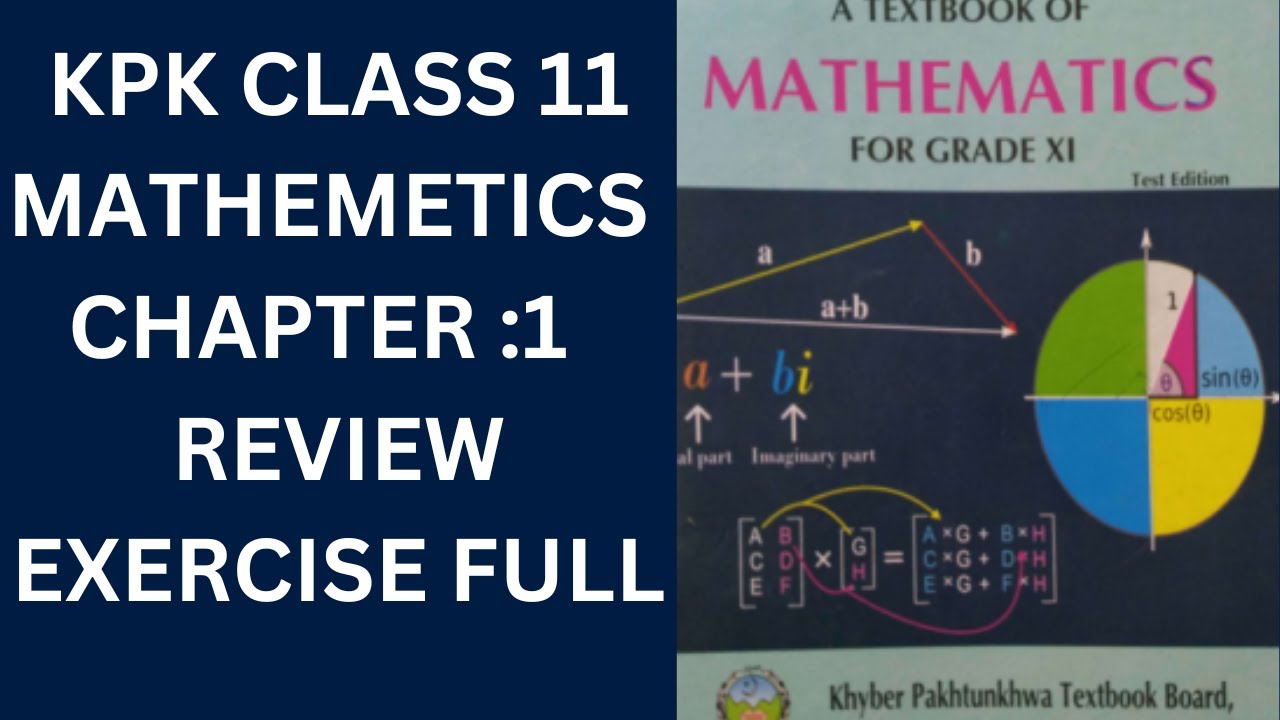 Class 11 KPK Book Maths Chapter 1 Review Exercise (full). - YouTube