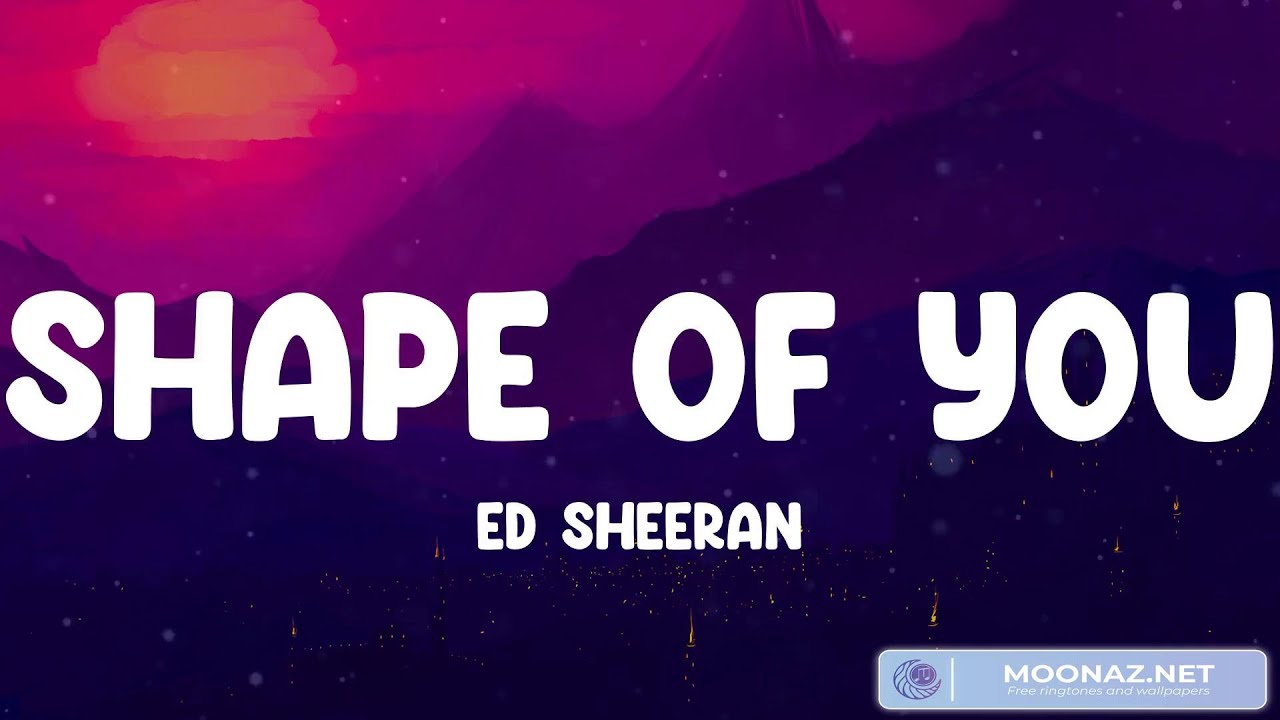 Ed Sheeran, Shape of You (Lyrics) Cheap Thrills, Sia (Mix) YouTube