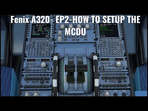 FENIX A320-Tutorial Series-EP2-
