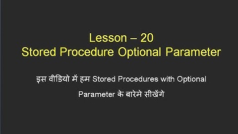 Lesson 20 Stored procedure with optional parameter
