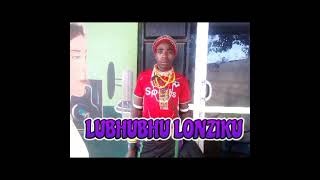 Download Lagu LUBHUBHU  LONZIKU  LUGWESA   ---- by   lwenge   studio  2022 MP3