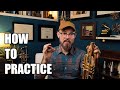 How To Practice: Building A Routine That Works by Charlie Porter