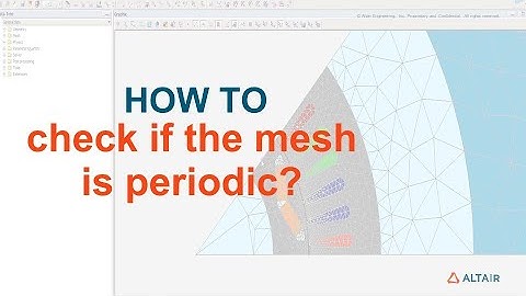 How to check if the Mesh is Periodic in Altair Flux