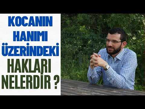 Kocanın Hanımı Üzerindeki Hakları Nelerdir ? II Zevc-Zevce Hukuku-1