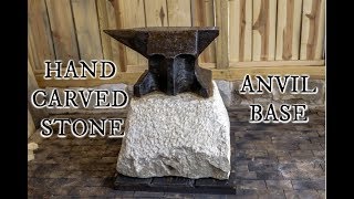 Hand Carving a Stone Anvil Base