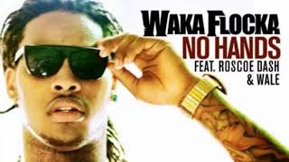 Waka Flocka Flame - No Hands (Extra Clean) ft Roscoe Dash