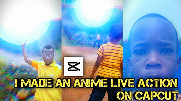 I Made An Anime Live action using CAPCUT. /Best Capcut VFX Editor #anime #vfxediting #capcut