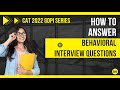 Best GDPI-WAT Cracker for CAT 2022 | Answering Behavioral Question Interviews